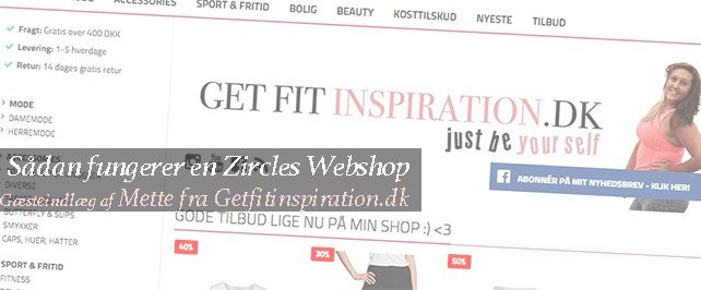 Webshop igennem Zircles (Gæsteindlæg Getfitinspiration.dk)