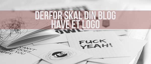 Derfor skal din blog have et logo