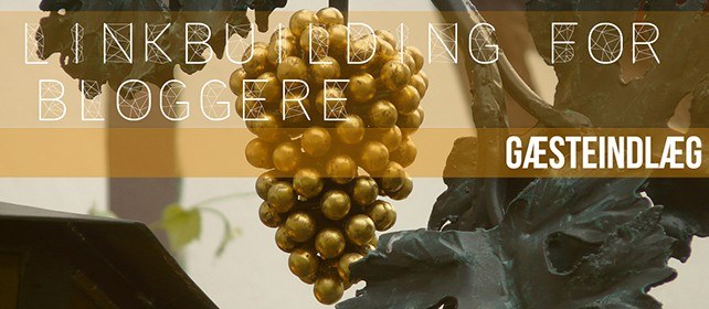 Linkbuilding for bloggere – gæsteindlæg Linkbuilding for bloggere – gæsteindlæg